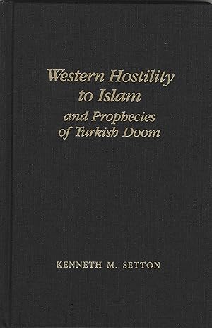 Imagen del vendedor de Western Hostility to Islam and Prophecies of Turkish Doom. a la venta por FOLIOS LIMITED