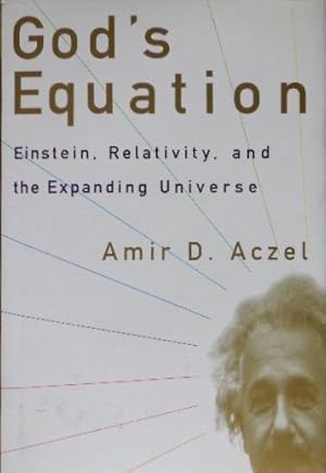 Seller image for God's Equation: Einstein, Relativity, and the Expanding Universe for sale by Canford Book Corral
