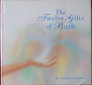 Immagine del venditore per The Twelve Gifts of Birth venduto da Canford Book Corral