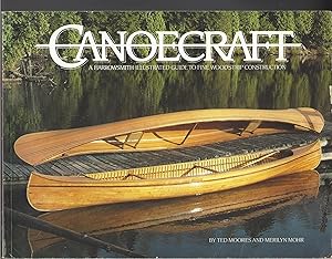 Canoecraft A Harrowsmith Illustrated Guide to Fine Woodstrip Construction