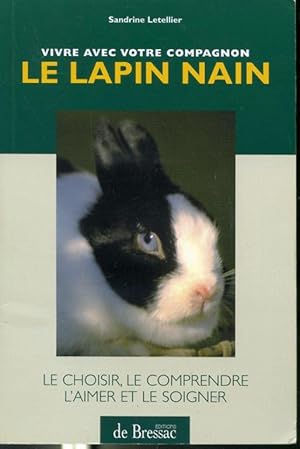 Seller image for Vivre avec votre compagnon : Le lapin nain for sale by Librairie Le Nord