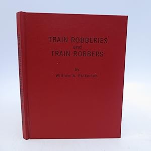 Seller image for Train Robberies and Train Robbers for sale by Shelley and Son Books (IOBA)