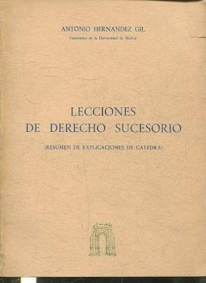 LECCIONES DE DERECHO SUCESORIO ( RESUMEN DE EXPLICACIONES DE CATEDRA).