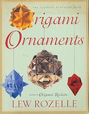 Origami Ornaments: The Ultimate Kusudama Book