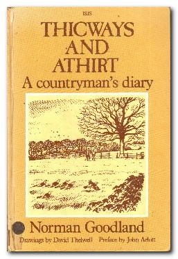 Imagen del vendedor de Thicways and Athirt A Countryman's Diary a la venta por Darkwood Online T/A BooksinBulgaria
