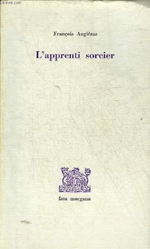 Bild des Verkufers fr L'APPRENTI SORCIER. zum Verkauf von Le-Livre
