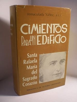 Imagen del vendedor de Cimientos para un edificio. Santa Rafaela Mara del Sagrado Corazn a la venta por Librera Antonio Azorn