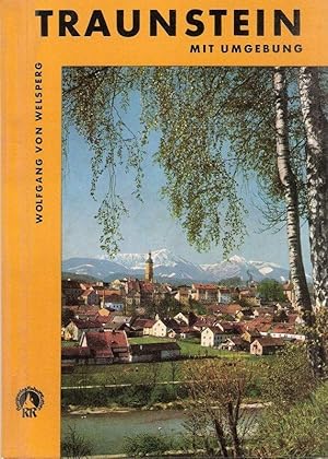 Bild des Verkufers fr Kurzfhrer mit bersichtskarte von Traunstein im Chiemgau mit Umgebung. zum Verkauf von Brbel Hoffmann