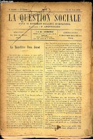 Bild des Verkufers fr LA QUESTION SOCIALE - N8 - 15 juin 1893 / Le faux-frere Yves .Guyot / L'Arme (suite et fin) / Lasituation des ouvriers de la petite industrie  Vienne / Jadis et maintenant / Aux conseillers municipaux / LA femme et la Civilisation etc. zum Verkauf von Le-Livre