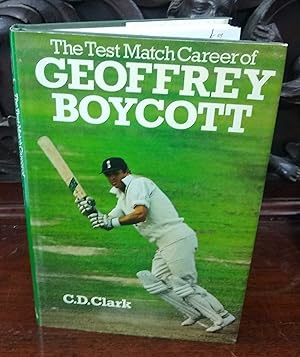 The Test Match Career of Geoffrey Boycott