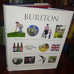 Seller image for Buriton, This book records, in pictures and words, the activities of the people of the parish of Buriton, Hampshire in the course of the twelve months of Queen Elizabeth's Diamond Jubilee Year. for sale by The Petersfield Bookshop, ABA, ILAB