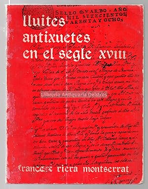 Bild des Verkufers fr Lluites antixuetes en el segle XVIII. Prleg de Josep Meli. zum Verkauf von Llibreria Antiquria Delstres
