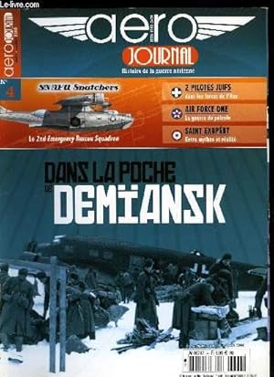 Bild des Verkufers fr AERO JOURNAL N 4 - Dans la poche de Demiansk, SNAFU Snatchers, le 2nd Emergency Rescue Squadron, 2 pilotes juifs dans les forces de l'axe, Le Bachem Natter, le chasseur a jeter, Cam-ships, un pilote a la mer, Air Force one, La guerre du ptrole zum Verkauf von Le-Livre