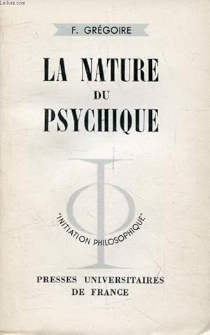 Bild des Verkufers fr LA NATURE DU PSYCHIQUE (Initiation Philosophique) zum Verkauf von Le-Livre