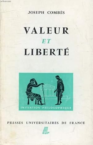 Imagen del vendedor de VALEUR ET LIBERTE (Initiation Philosophique) a la venta por Le-Livre