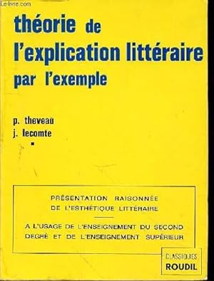 Seller image for THEORIE DE L'EXPLICATION LITTERAIRE PAR L'EXEMPLE for sale by Le-Livre