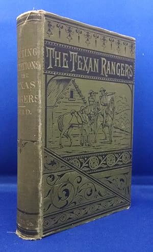 The Scouting Expeditions of McCulloch's Texas Rangers or the Summer and Fall Campaigns of the Arm...