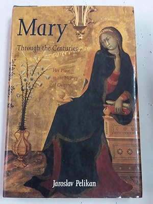 Mary. Through the Centuries