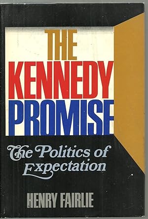 Seller image for The Kennedy Promise: The Politics of Expectation for sale by Sabra Books