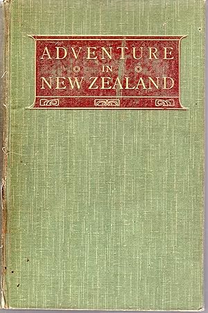 Adventure in New Zealand From 1839 to 1844 With Some Account of the Beginning of the British Colo...