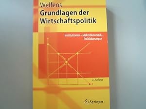 Bild des Verkufers fr Grundlagen der Wirtschaftspolitik: Institutionen - Makrokonomik - Politikkonzepte. (Springer-Lehrbuch). zum Verkauf von Antiquariat Bookfarm