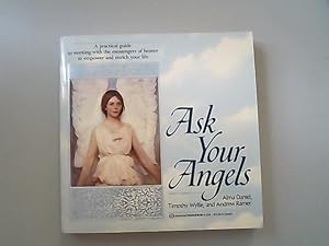 Bild des Verkufers fr Ask Your Angels: A Practical Guide to Working with the Messengers of Heaven to Empower and Enrich Your Life. zum Verkauf von Antiquariat Bookfarm