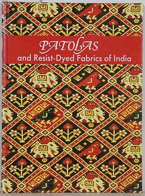 Seller image for Patolas and resist-dyed fabrics of India. for sale by Antiquariat  Braun