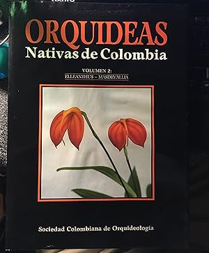 Orchids Orquideas nativas de Colombia, Volumen 2: Elleanthus - Masdevallia