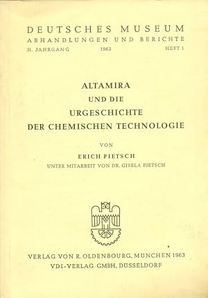 Altamira und die Urgeschichte der Chemischen Technologie. Aus: Deutsches Museum, Abhandlungen und...
