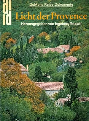 Bild des Verkufers fr Licht der Provence. Aus der Reihe: DuMont Reise-Dokumente. zum Verkauf von Online-Buchversand  Die Eule