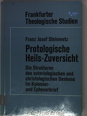 Bild des Verkufers fr Protologische Heils-Zuversicht. Frankfurter theologische Studien ; Bd. 2 zum Verkauf von books4less (Versandantiquariat Petra Gros GmbH & Co. KG)