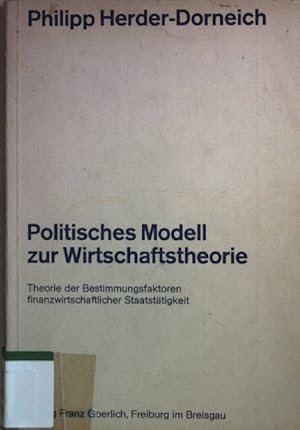 Politisches Modell zur Wirtschaftstheorie: Theorien der Bestimmungsfaktoren finanzwirtschaftliche...