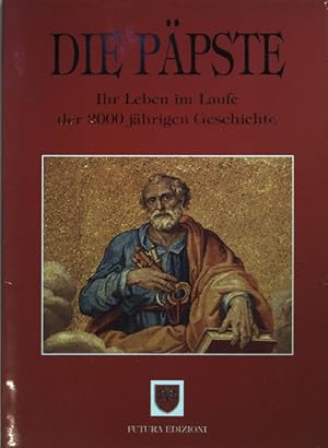 Seller image for Die Ppste: Ihr Leben im Laufe der 2000 jhrigen Geschichte. for sale by books4less (Versandantiquariat Petra Gros GmbH & Co. KG)