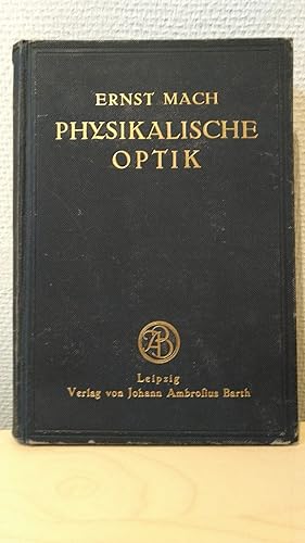 Die Prinzipien der physikalischen Optik. Historisch und erkenntnispsychologisch entwickelt. 279 F...