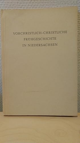 Vorchristlich-christliche Frühgeschichte in Niedersachsen.