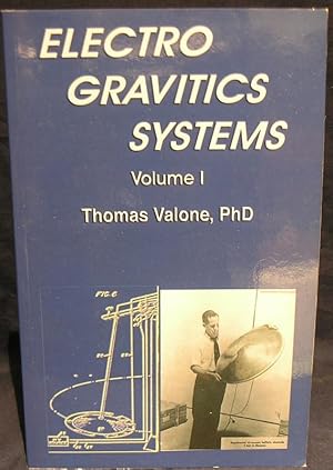 1: Electrogravitics Systems: Vol 1