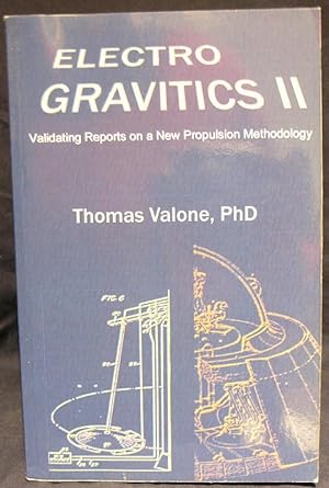 Imagen del vendedor de Electrogravitics II: Validating Reports on a New Propulsion Methodology (No. 2) a la venta por powellbooks Somerset UK.