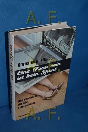 Seller image for Eine Frau sein ist kein Sport. Hrsg. von Hubert Hladej for sale by Antiquarische Fundgrube e.U.