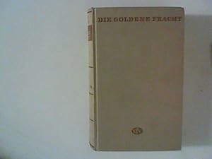 Seller image for Die goldene Fracht. Roman vom kalifornischen Weizen. for sale by ANTIQUARIAT FRDEBUCH Inh.Michael Simon