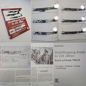Strahlflugzeug Arado Ar 234 "Blitz". Technik und Einsatz 1944 / 45. Fernaufklärer - Strahlbomber ...