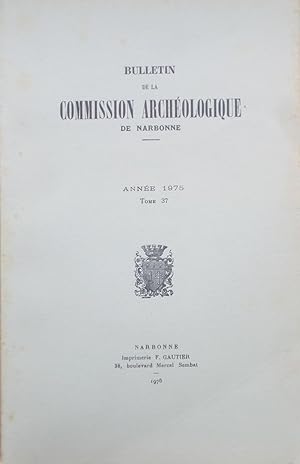 Bulletin de la Commission Archéologique de Narbonne. Année 1975. Tome 37