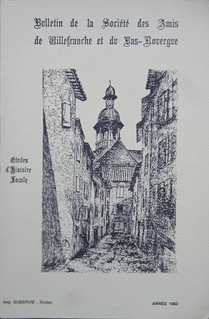 Bulletin de la Société des Amis de Villefranche et du Bas-Rouergue. Année 1983