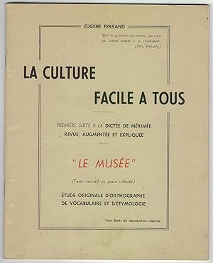 Seller image for La culture facile  tous. Premire suite  la dicte de Mrime revue, augmente et explique le muse. for sale by Mimesis