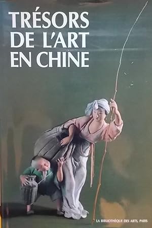 Bild des Verkufers fr Trsors de l'art en Chine. zum Verkauf von Le Cabinet d'Amateur