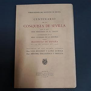 CENTENARIO DE LA CONQUISTA DE SEVILLA POR EL REY DON FERNANDO III EL SANTO