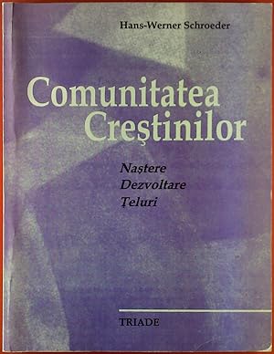 Bild des Verkäufers für Comunitatea Crestinilor. Nastere - Dezvoltare - Teluri. zum Verkauf von biblion2