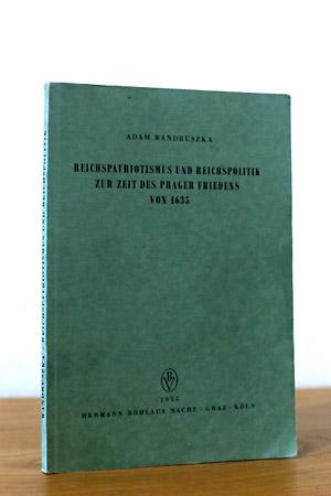 Bild des Verkufers fr Reichspatriotismus und Reichspolitik zur Zeit des Prager Friedens von 1935 zum Verkauf von AMSELBEIN - Antiquariat und Neubuch