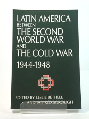 Imagen del vendedor de Latin America Between the Second World War and the Cold War, 1944 - 1948 a la venta por PsychoBabel & Skoob Books