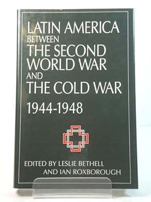 Imagen del vendedor de Latin America Between the Second World War and the Cold War, 1944 - 1948 a la venta por PsychoBabel & Skoob Books