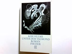 Seller image for Unter dem Tagmond : Roman. Aus dem Engl. von Joachim A. Frank / Fischer ; 11905 : Endlich lesen for sale by Antiquariat Buchhandel Daniel Viertel